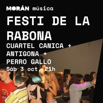 Festi de la Rabona: Cuartel Canica + Antigona + Perro Gallo