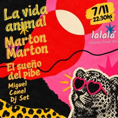 La vida animal + Marton Marton + El sueño del pibe