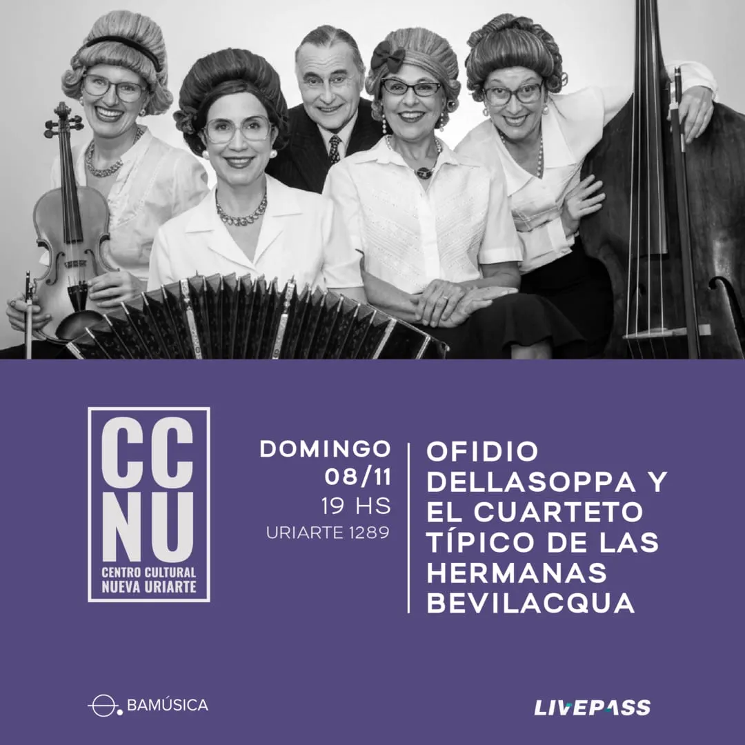 Ofidio Dellasoppa y El Cuarteto típico de las Hermanas Bevilacqua