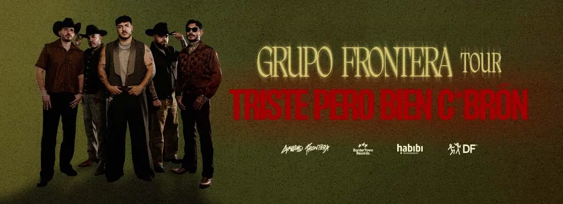 Grupo Frontera: Triste pero bien cabrón Tour