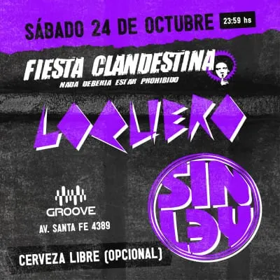 Fiesta Clandestina con Loquero y Sin Ley