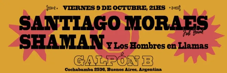 Santiago Moraes y Shaman y los Hombres en Llamas