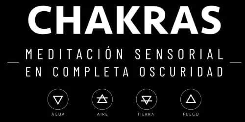 Chakras, meditación sensorial en completa oscuridad