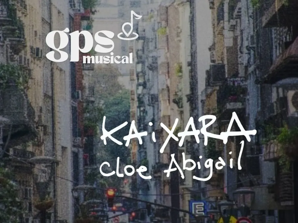 GPS musical: Kaixara + Cloe Abigail