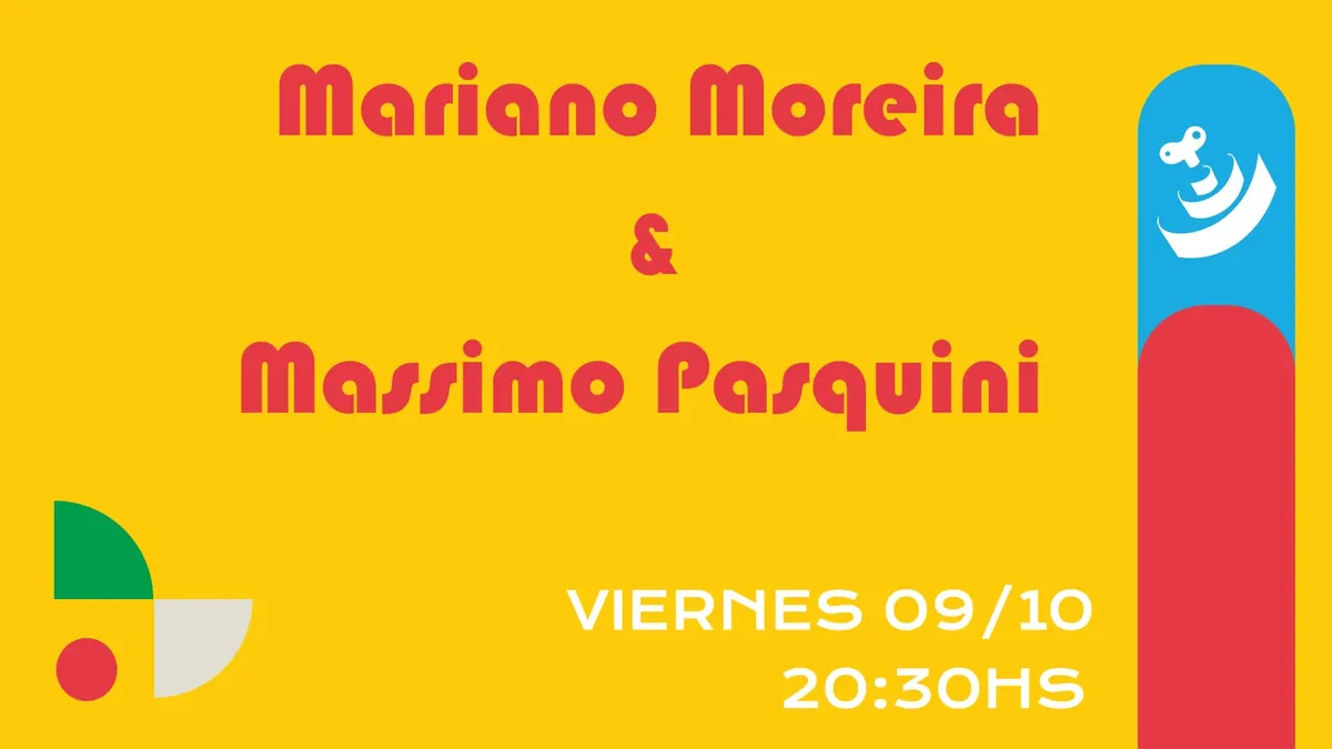 Mariano Moreira y Massimo Pasquini