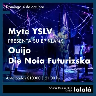 Myte YSLV presenta Klank + Ouijo + Die Noia Futuriszka