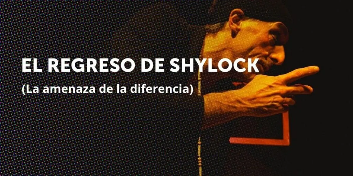 El regreso de Shylock (La amenaza de la diferencia)