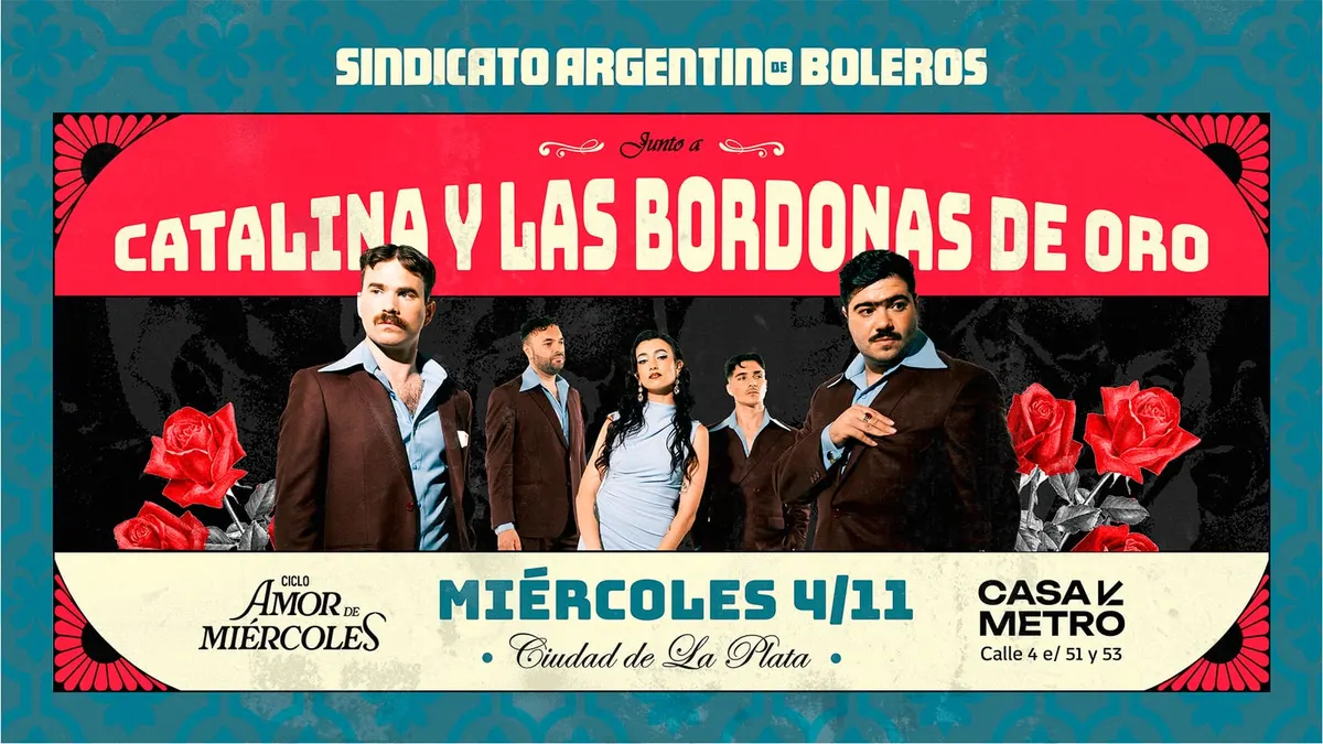 Sindicato Argentino de Boleros junto a Catalina y las Bordonas de Oro