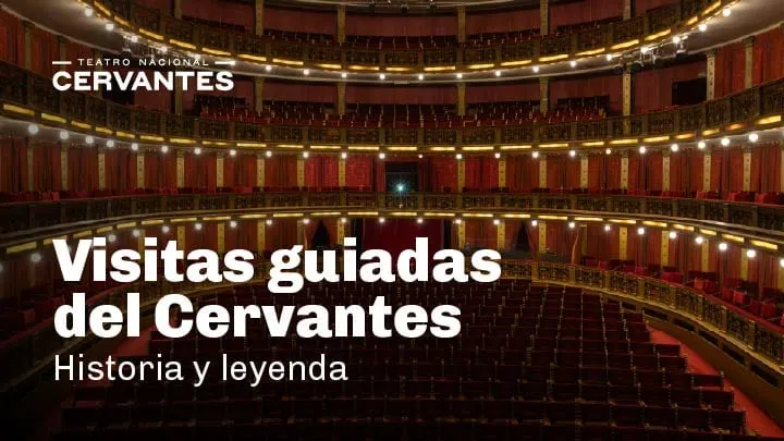 Visitas guiadas del Cervantes: Historia y leyenda