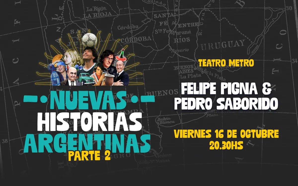 Nuevas historias argentinas | Felipe Pigna & Pedro Saborido