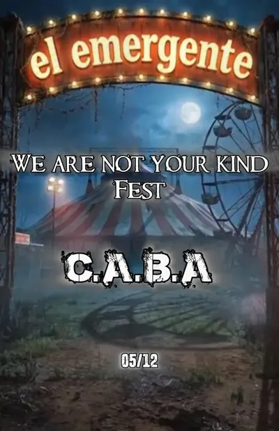 We Are Not Your Kind Fest