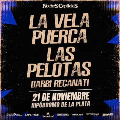 Afiche de La Vela Puerca + Las Pelotas