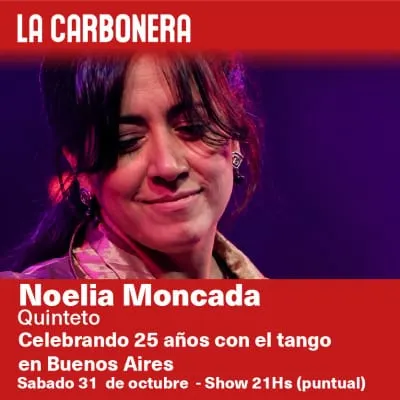Afiche de Noelia Moncada: 25 años con el tango en Buenos Aires