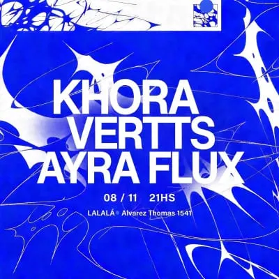 Afiche de Khora + Vertts + Ayra Flux