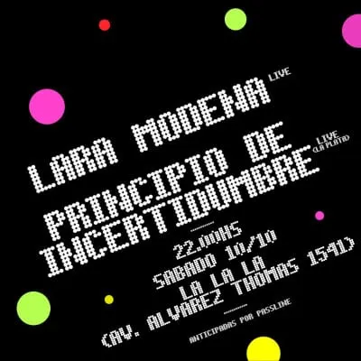 Afiche de Lara Modena + Principio de Incertidumbre