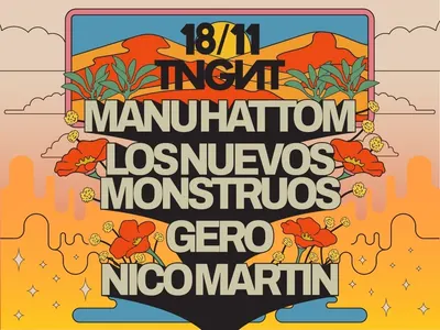 Manu Hattom + Los Nuevos Monstruos + Gero + Nico Martin